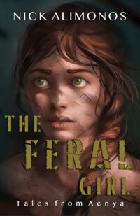 The Feral Girl (Books of Aenya) - Published on May, 2022