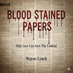 BLOOD STAINED PAPERS
