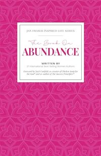 The Book on Abundance (Jan Fraser Inspired Life Series)
