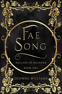 Fae Song: Fantasy Novel (Ballads of Balahar)