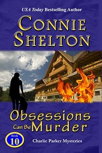 Obsessions Can Be Murder: A Girl and Her Dog Cozy Mystery (Charlie Parker Mystery Book 10)
