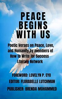 Peace Begins With Us: Poetic Verses on Peace, Love, and Humanity,