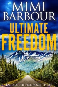 Ultimate Freedom (Land of the Free Book 3)