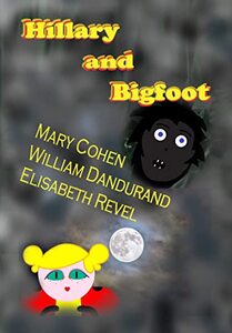 Hillary and Bigfoot: Unillustrated Edition (The Adventures of Hillary the Little Ladybug Book 2)