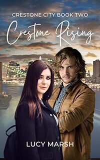 Crestone Rising (Crestone City Book 2)