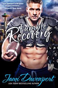 Fumble Recovery: Game On in Seattle (Seattle Steelheads Book 6)