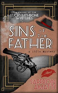 Sins of the Father: A 1920s Mystery (Lucas Rathbone Mysteries Book 2) - Published on May, 2020