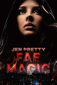 Fae Magic (Alexandra Everest Series Book 1) - Published on Feb, 2018