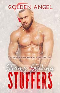 Steamy Stocking Stuffers: A Stronghold Doms Holiday Collection