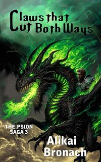 Claws That Cut Both Ways (The Psion Saga Book 3)