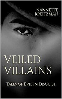 Veiled Villains: Tales of Evil in Disguise