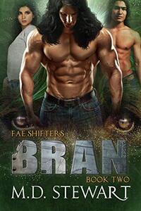 Bran (Fae Shifters Book Book 2) - Published on Jan, 2019