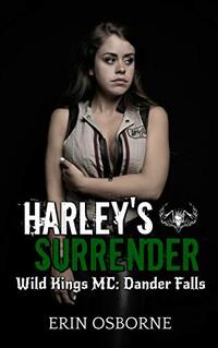 Harley's Surrender: Wild Kings MC: Dander Falls