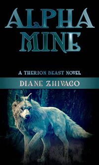 Alpha Mine: A Therion Beast Novel - Published on Aug, 2022