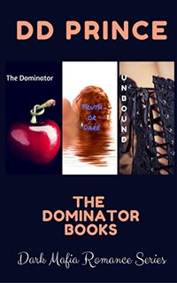 The Dominator Books: (Dark Mafia Romance Boxed Set: Books 1, 2, 3)