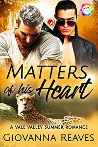 Matters of His Heart: A Summer Romance (Vale Valley Season 3 Book 17)