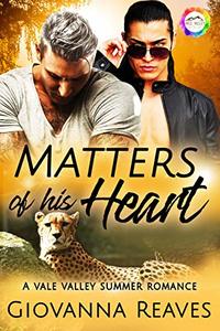 Matters of His Heart: A Summer Romance (Vale Valley Season 3 Book 17)