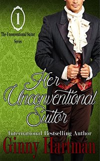 Her Unconventional Suitor (The Unconventional Suitor Book 1)
