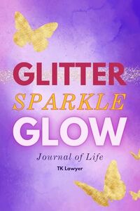 Glitter, Sparkle, Glow