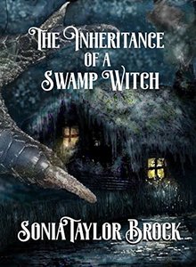 The Inheritance of a Swamp Witch (The Swamp Witch Series Book 1)