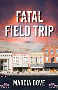 Fatal Field Trip (Maggie McManus Murder Mysteries Book 1)