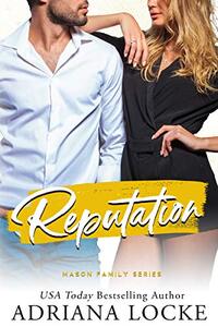 Reputation: Enemies-to-Lovers Standalone (Mason Family Book 2) - Published on Jan, 2021