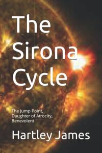 The Sirona Cycle: The Jump Point, Daughter of Atrocity, Benevolent - Published on Oct, 2022