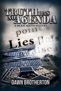 Truth Has No Agenda (Jackie Austin Mysteries Book 3)