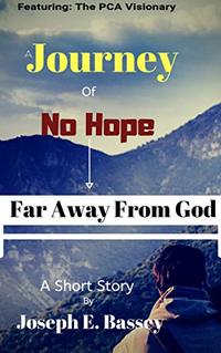 A Journey Of No Hope: Far Away From God
