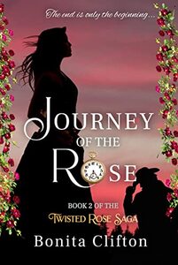 Journey of the Rose: Time-Travel Romance (Twisted Rose Saga Book 2)