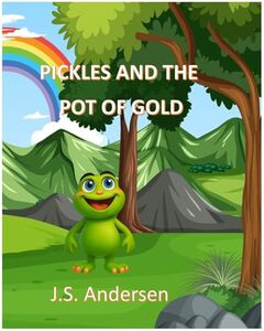 PICKLES AND THE POT OF GOLD