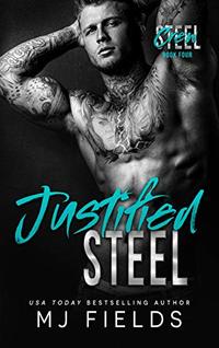 Justified Steel (Steel Crew Book 4)