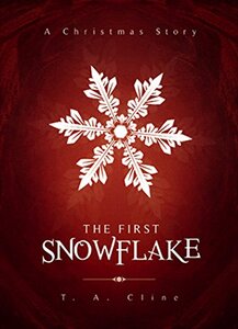The First Snowflake: A Christmas Story