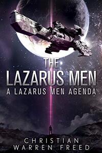 The Lazarus Men: A science fiction noir thriller (The Lazarus Men Agenda Book 1)