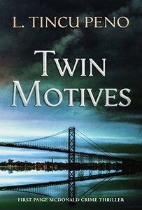 Twin Motives: First Paige McDonald Crime Thriller