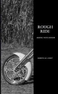Rough Ride (Riding with Honor Book 1)