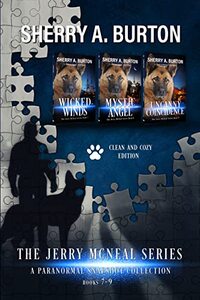 The Jerry McNeal Series, a Paranormal Snapshot Collection Volume 3: (Books 7-9) Wicked Winds, Mystic Angel, Uncanny Coincidence (The Jerry McNeal Series Clean & Cozy Collection)