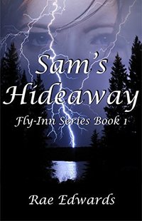 Sam's Hideaway (Fly-Inn Series Book 1) - Published on Jul, 2017