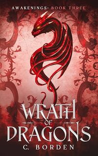 Wrath of Dragons (Awakenings Book 3)