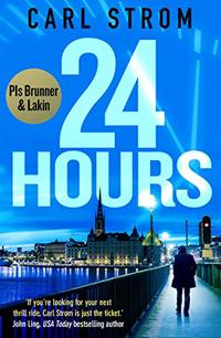 24 Hours: An addictive mystery thriller (PIs Brunner & Lakin Series Book 1)