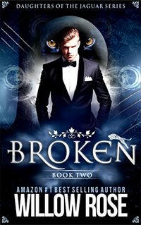 Broken (Daughters of the Jaguar Book 2)