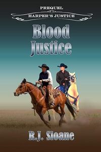 Blood Justice: A Traditional Western Adventure (Harper's Justice Prequel) - Published on Jul, 2025