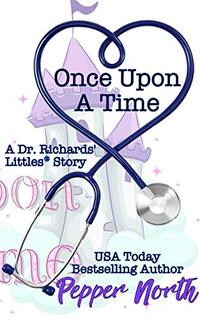 Once Upon A Time: A Dr. Richards' Littles Story