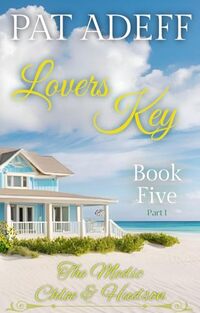 The Medic - Chloe & Hudson: Book Five in the Lovers Key Series