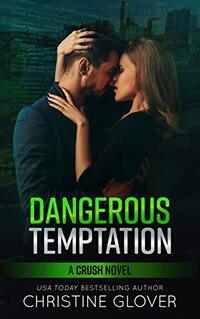 Dangerous Temptation: CRUSH 3 (C.R.U.SH.) - Published on Jan, 2021