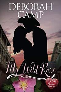 My Wild Rose (The Daring Hearts Series Book 4)