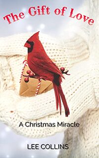 The Gift of Love: A Christmas Miracle