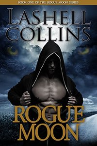 Rogue Moon (Bad Boy Alphas) (Rogue Moon Series Book 1)