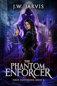 The Phantom Enforcer: A Magical Fantasy Trilogy (First Responder Book 2)