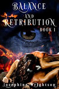 Balance and Retribution : Book 1